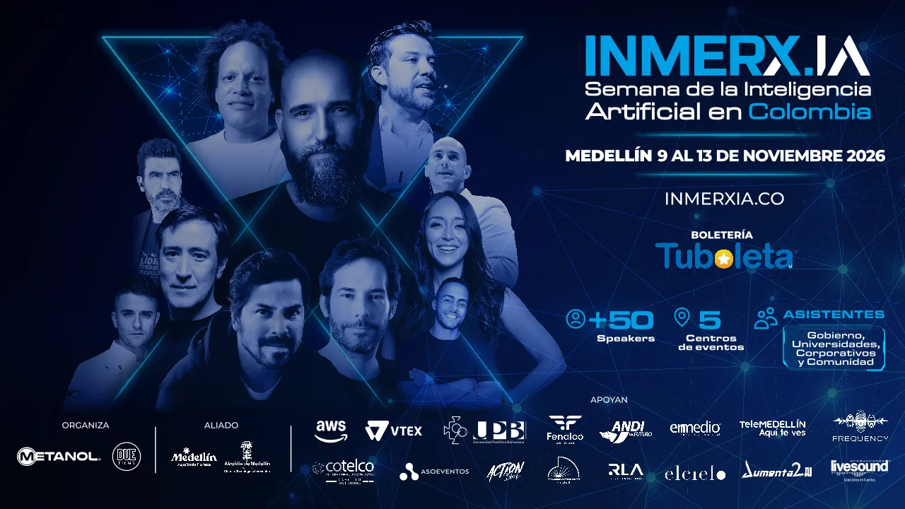 Más de 50 conferencistas confirmados en INMERXIA — Semana de la Inteligencia Artificial en Colombia, 9 al 13 de noviembre de 2026, Medellín